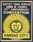 Kansas City 1928 Baptist Young Peoples Union of America 37th Anniversary Convention